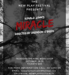 MIRACLE A play written by Ronald John Directed by Brendon J. O’Brien